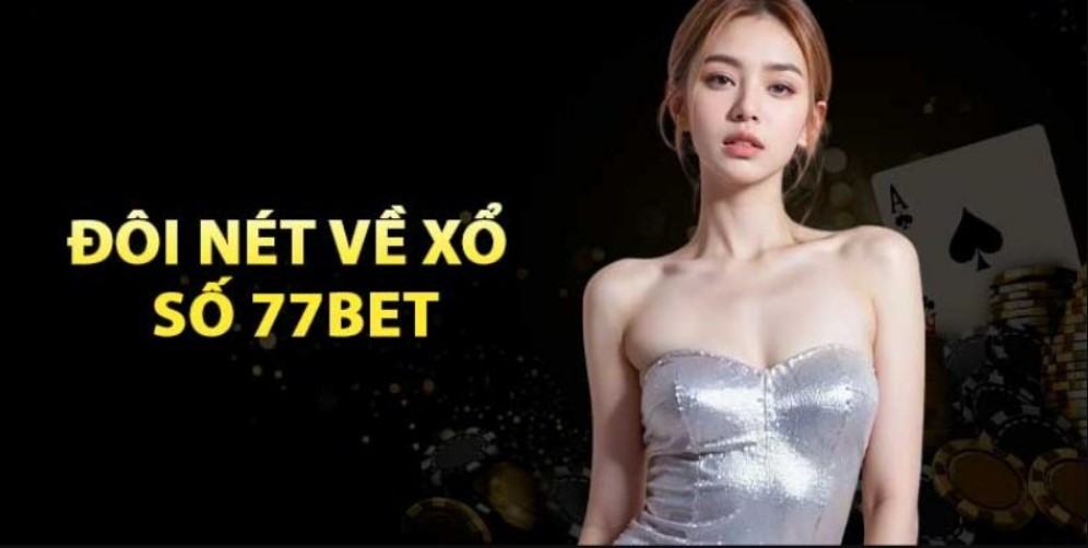 Điều gì đã làm cho 77bet trở nên phổ biến đến vậy?