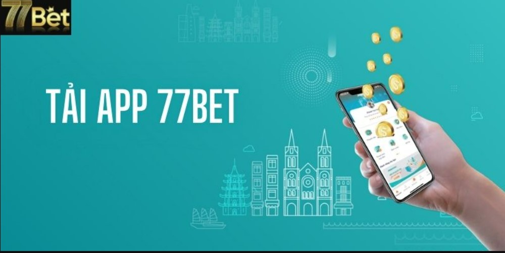 Hướng dẫn cách tải app 77bet về điện thoại chi tiết nhất